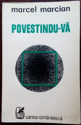 MARCEL MARCIAN: POVESTINDU-VA (ed. princeps 1977/DEDICATIE-AUTOGRAF PT H. ZALIS) foto
