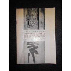 EXPOZITIA DE TAPISERIE SI SCULPTURA MICA DIN IUGOSLAVIA (1966)