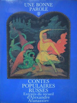 UNE BONNE PAROLE. CONTES POPULAIRES RUSSES-EXTRAITS DU RECUEIL D&amp;#039;ALEXANDRE AFANASSIEV-235421 foto