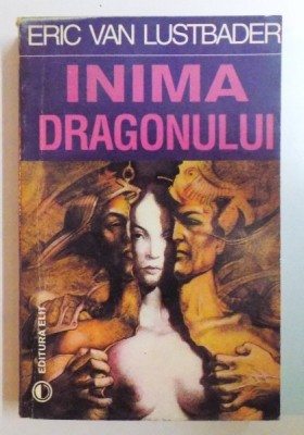 INIMA DRAGONULUI de ERIC VAN LUSTBADER , 1984 foto