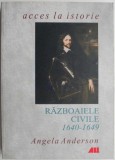 Razboaiele civile (1640-1649) - Angela Anderson, Carte Istorie