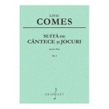 Suita de cantece si jocuri pentru pian op. 2 - Liviu Comes