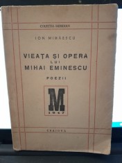Viata si opera lui Mihai Eminescu - Ion Mihaescu foto