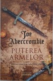 Puterea armelor. Al treilea volum din trilogia Prima lege - Joe Abercrombie
