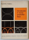 INTRODUCERE IN TEORIA GRUPURILOR KLEIN de DUMITRU IVASCU , 1973
