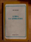 Lumea ca literatura- Dan Mutascu