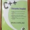 C++. Ghid pentru incepatori de Brian Overland. Contine CD