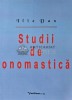 Studii de onomastica - 2006 - Ilie Dan (AC41)