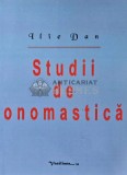 Studii de onomastica - 2006 - Ilie Dan (AC41)