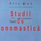 Studii de onomastica - 2006 - Ilie Dan (AC41)