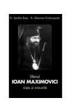 Cumpara ieftin Sf&acirc;ntul Ioan Maximovici. Viața și minunile - Paperback - Serafim Rose, Gherman Podmosenski - Sophia