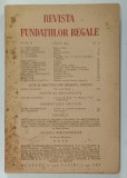 REVISTA FUNDATIILOR REGALE , ANUL X , NR. 7 , SEMNEAZA : M. SADOVEANU , EMIL BOTTA , A. OTETEA , RADU GYR , ETC . , 1 IULIE , 1943