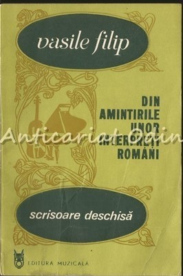 Din Amintirile Unor Interpreti Romani. Scrisoare Deschisa - Vasile Filip foto