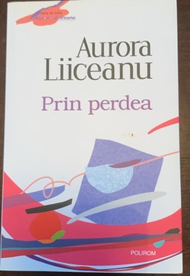 Prin perdea - Aurora Liiceanu foto