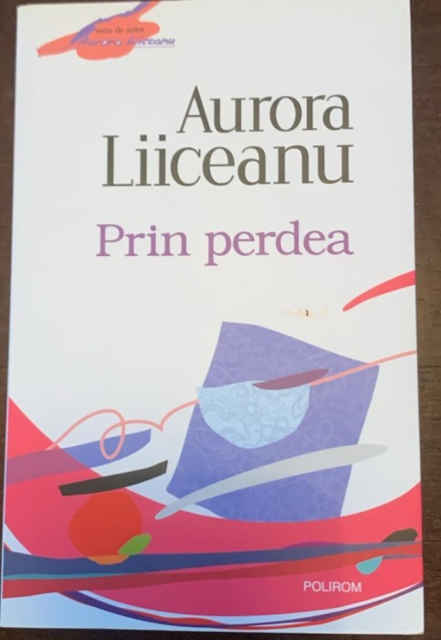 Prin perdea - Aurora Liiceanu