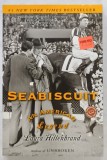 SEABISCUIT , AN AMERICAN LEGEND by LAURA HILLENBRAND , 2001