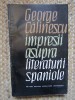 George Calinescu - Impresii asupra literaturii spaniole (1965), studiu literatura