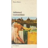 Infernul curiozitatii - De la Marat in baie la Coltisorul de zid galben, Volumul I