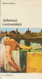 Infernul curiozitatii - De la Marat in baie la Coltisorul de zid galben, Volumul I foto