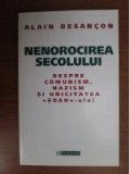 ALAIN BESANCON - NENOROCIREA SECOLULUI - DESPRE COMUNISM, NAZISM