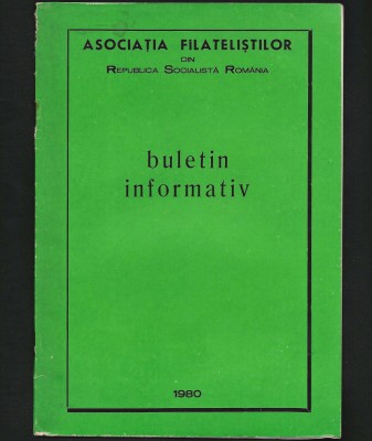 BULETIN INFORMATIV, ASOCIAȚIA FILATELIȘTILOR REP. SOCIALISTĂ ROM&amp;Acirc;NIA 1980 foto