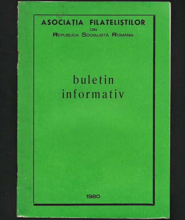BULETIN INFORMATIV, ASOCIAȚIA FILATELIȘTILOR REP. SOCIALISTĂ ROM&Acirc;NIA 1980