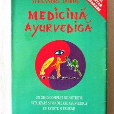 "MEDICINA AYURVEDICA", Alexandru Dobos, 1995. Carte noua