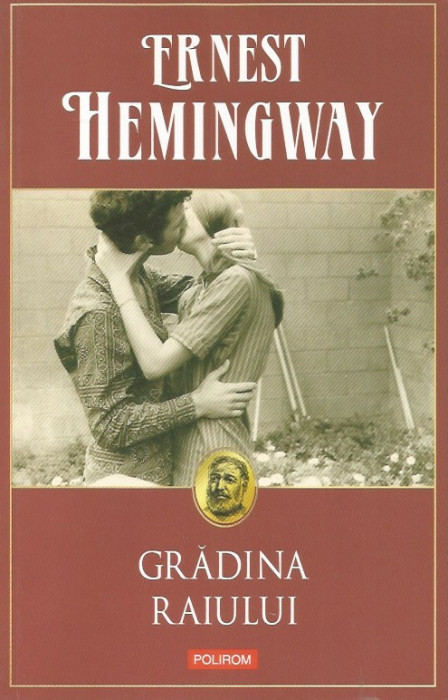 Gradina Raiului - Ernest Hemingway