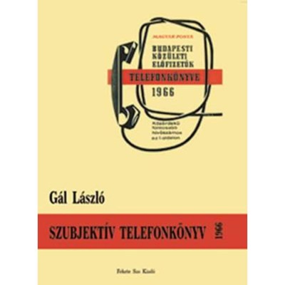 Szubjekt&amp;iacute;v telefonk&amp;ouml;nyv 1966 - G&amp;aacute;l L&amp;aacute;szl&amp;oacute; foto