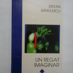 Un regat imaginar - Stefan Banulescu