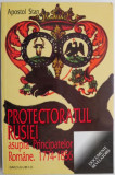 Protectoratul Rusiei asupra Principatelor Romane (1774-1856) &ndash; Aposol Stan