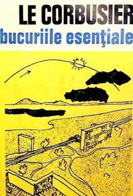 Bucuriile esentiale Le Corbusier 1971 foto