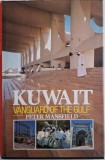 Kuwait. Vanguard of the Gulf &ndash; Peter Mansfield