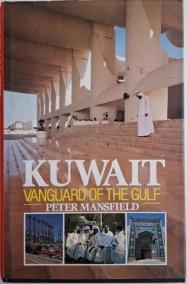 Kuwait. Vanguard of the Gulf &amp;ndash; Peter Mansfield foto