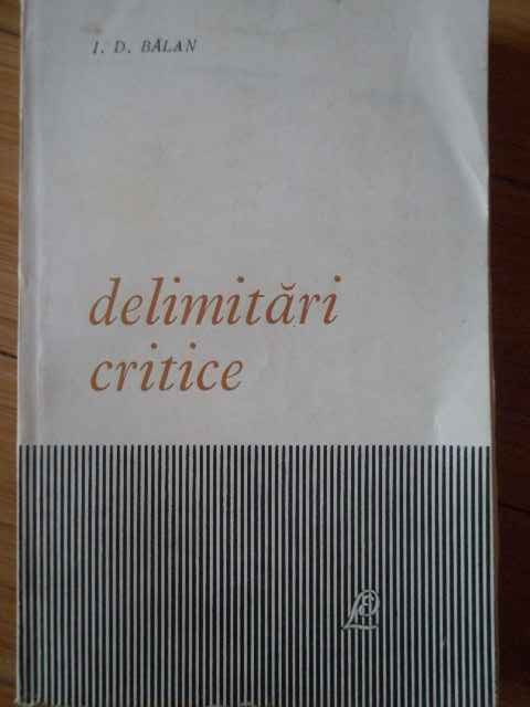 Delimitari Critice - I. D. Balan ,304995