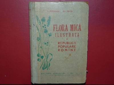 FLORA MICA ILUSTRATA A R.P.R. -I.PRODAN/AL.BUIA ANUL 1958 foto
