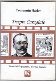 Bnk ant Constantin Harlav - Despre Caragiale - cu dedicatie, Alta editura