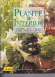 Jane Courtier, Graham Clarke - Plante de Interior. Ghid pentru alegerea si