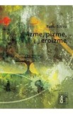 Izme, pizme, eroizme - Radu Boeru