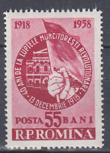 ROMANIA 1958 LP 468 - 40 ANI DE LA LUPTELE MUNCITORILOR DECEMBRIE 1918 MNH