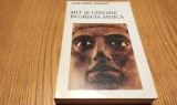 MIT SI GINDIRE IN GRECIA ANTICA Studii de Psihologie Istorica - Jean-Pierre Vernant - Editura Meridiane, 1995, 494 p.