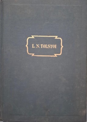 Opere, vol. III. Nuvele si povestiri (1857-1863) &amp;ndash; L.N. Tolstoi foto