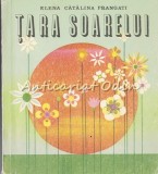 Cumpara ieftin Tara Soarelui - Elena Catalina Prangati - Poezii Copii - Ed. Ion Creanga 1973 - Carte Beletristica Romana