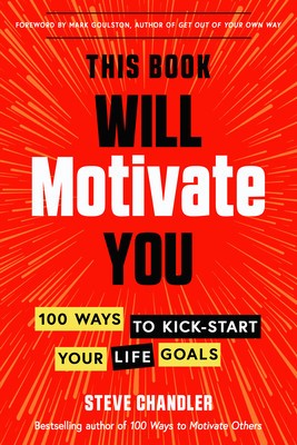 This Book Will Motivate You: 100 Ways to Kick-Start Your Life Goals foto
