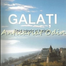 Galati. Ghid Istoric Si Turistic - Zanfir Ilie - Contine: Autograf