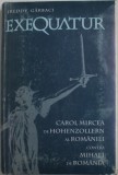 EXEQUATUR - CAROL MIRCEA DE HOHENZOLLERN AL ROMANIEI CONTRA MIHAI I DE ROMANIA de FREDDY GARBACI , 2004