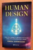Human Design. Cum sa te intelegi cu adevarat si sa creezi viata extraordinara pe care o meriti. Editura Bookzone, 2025 - Emma Dunwoody