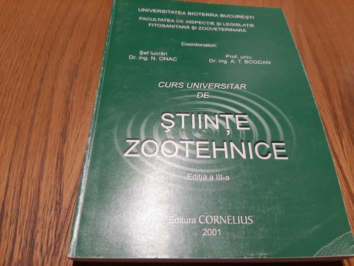 CURS UNIVERSITAR de STIINTE ZOOTEHNICE - Onac Nicolae, A. T. Bogdan -2001, 320p.