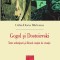 Gogol şi Dostoievski. &Icirc;ntre arhetipuri şi filonul creştin Călin-Horia B&acirc;rleanu
