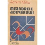 Meandrele adevarului